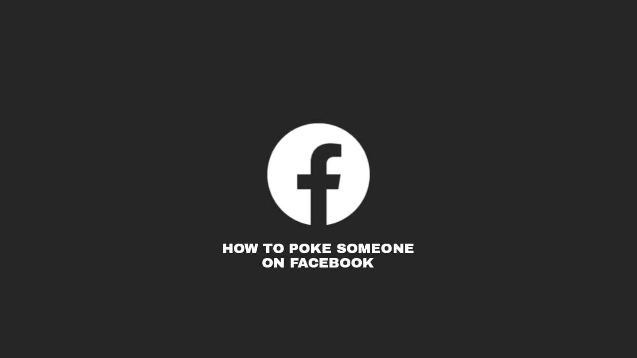 How To Poke Someone On Facebook 2023 (Stepbystep Guide)